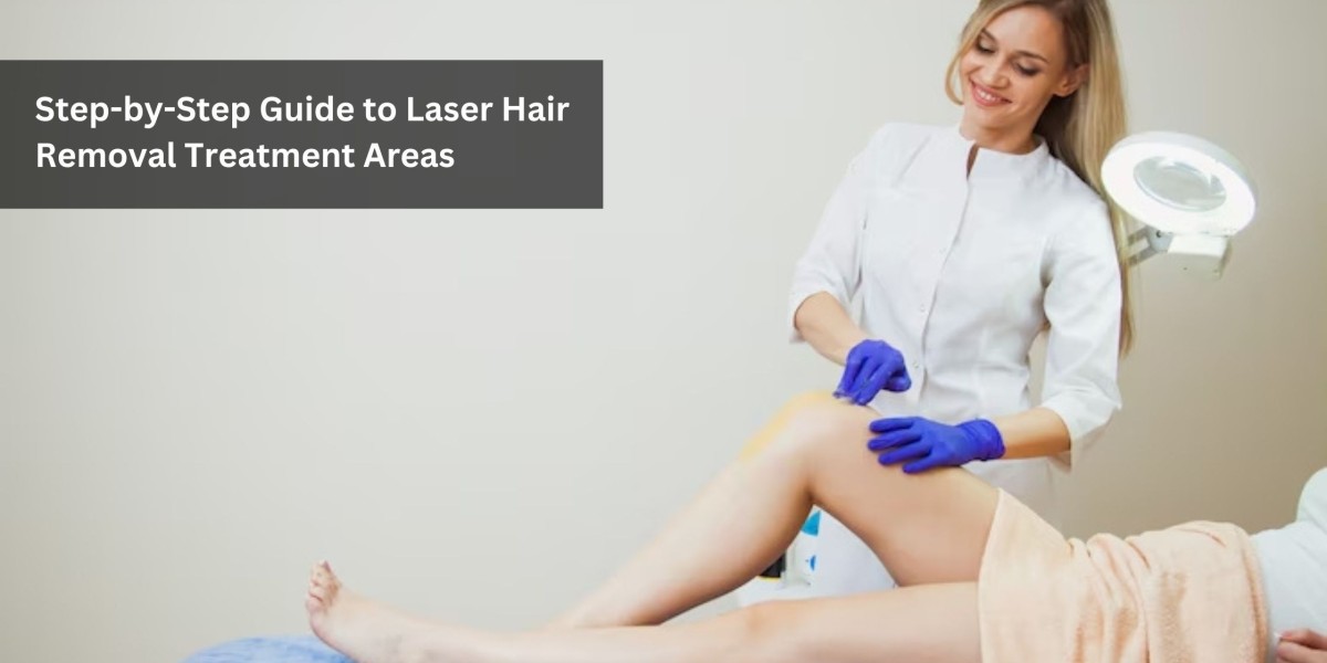 Step-by-Step Guide to Laser Hair Removal Treatment Areas