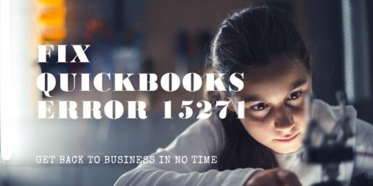 QuickBooks Error 15271: A Comprehensive Guide to Fixing This Issue