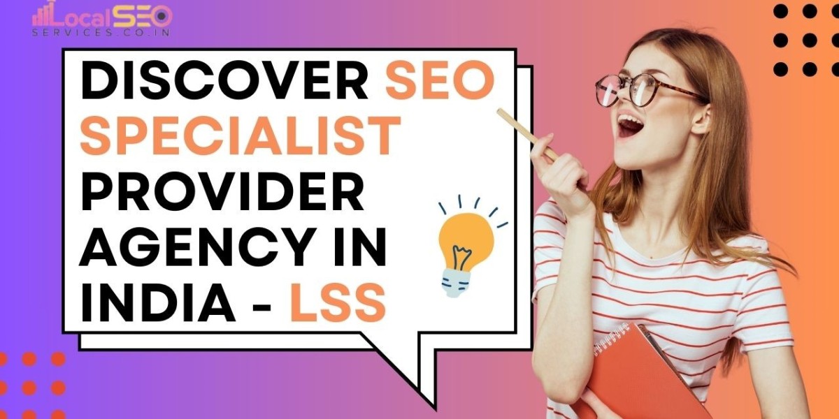 Discover SEO Specialist Provider Agency In India - LSS
